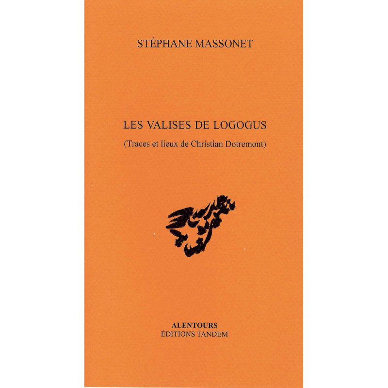 Les valises de logogus (Traces et lieux de Christian Dotremont)