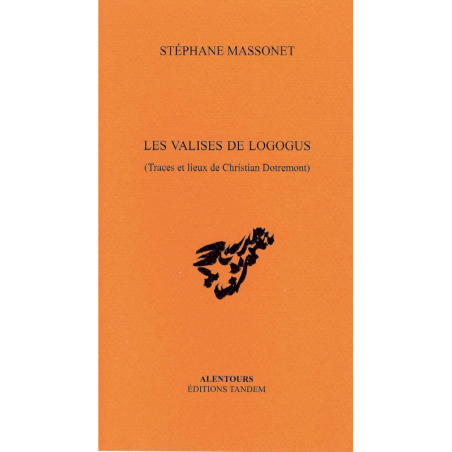Les valises de logogus (Traces et lieux de Christian Dotremont)