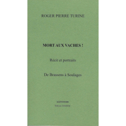 Mort aux vaches ! Récit et...